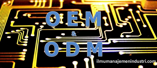 pengertian-oem-dan-odm Pengertian OEM dan ODM